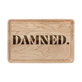 DAMNED Cutting Board