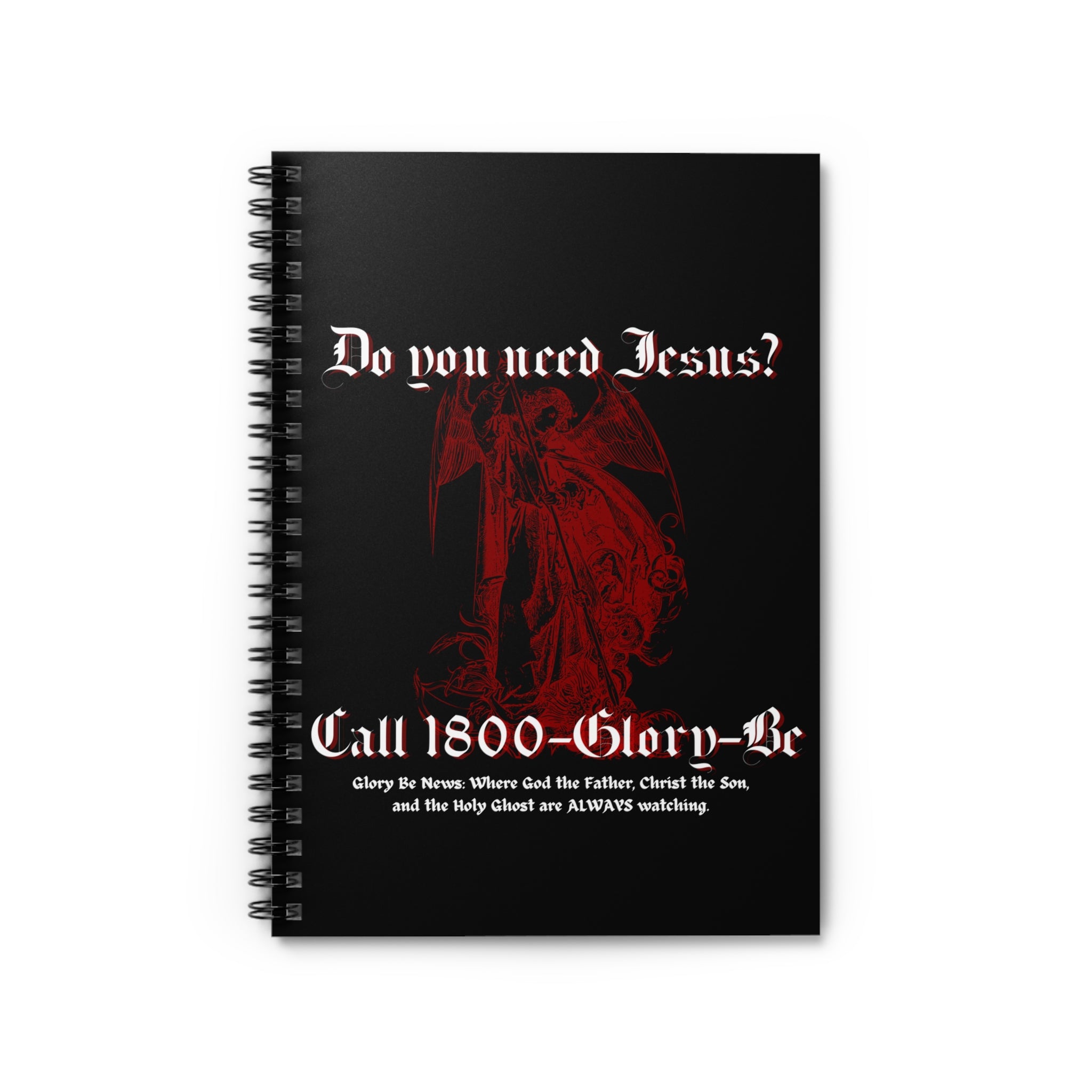 GLORY BE Spiral Notebook