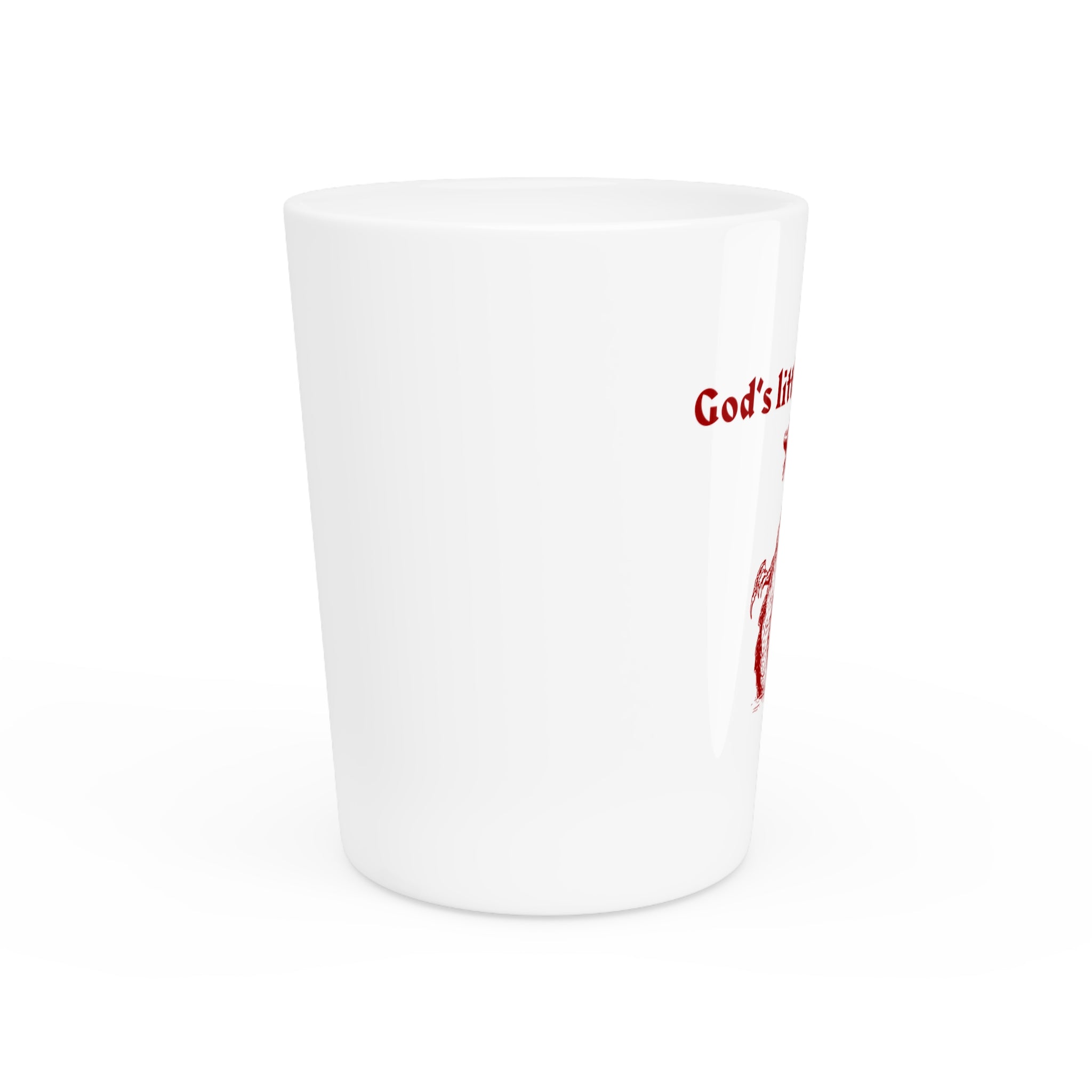 GOD'S LITTLE PRINCESS Shot Glass