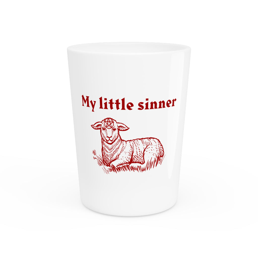 MY LITTLE SINNER Shot Glass